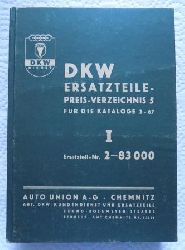 Auto Union, (Hrg.)  DKW Ersatzteile - Preis-Verzeichnis 5 - Fr die Kataloge 2 - 67. Band I. - Ersatzteil-Nr. 2 bis 83000. Auto Union AG Chemnitz, Abt. DKW Kundendienst und Ersatzteile. 