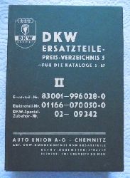 Auto Union, (Hrg.)  DKW Ersatzteile - Preis-Verzeichnis 5 - Fr die Kataloge 2 - 67. Band II. - Ersatzteil-Nr. 83001 bis 996028-0, Elektroteil-Nr. 01166 bis 070050-0, DKW-Spezial-Zubehr-Nr. 02 bis 09342. Auto Union AG Chemnitz, Abt. DKW Kundendienst und Ersatzteile. 
