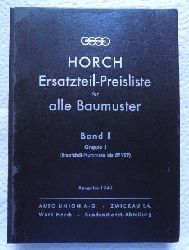 Auto Union, (Hrg.)  Horch Ersatzteil-Preisliste fr alle Baumuster - Gruppe I - Ersatzteil-Nummern bis 59999. Ausgabe 1943. 