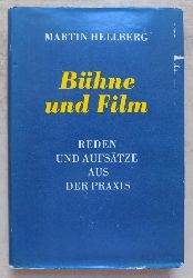 Hellberg, Martin  Bhne und Film - Reden und Aufstze aus der Praxis. 