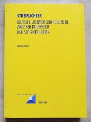 Albrecht, Friedrich  Streiflichter - Deutsche Literatur und Publizistik zwischen Kaiserreich und sechziger Jahren. 