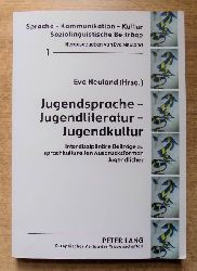 Neuland, Eva  Jugendsprache - Jugendliteratur - Jugendkultur. 