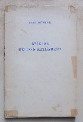 Bhler, Paul  Brigade bei den Katharern - Ein Drama. 