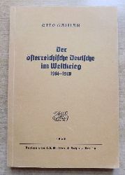 Gallian, Otto  Der sterreichische Deutsche im Weltkrieg 1914 - 1918. 