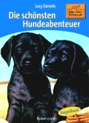 Daniels, Lucy  Die schönsten Hundeabenteuer. Doppelband. (Ab 10 J.). 