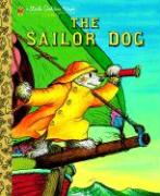 Brown, M. & Williams, G. (Illustr.)  The sailor dog 