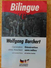 Wolfgang Borchert  Generation ohne Abschied und andere Texte/Generation sans adieu et autres textes 