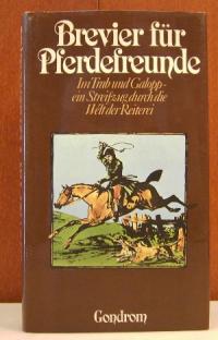 Riemerschmidt, Ulrich  Brevier für Pferdefreunde : im Trab u. Galopp - e. Streifzug durch d. Welt d. Reiterei 