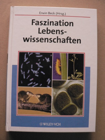 Hrsg. von Beck, Erwin  Faszination Lebenswissenschaften. 