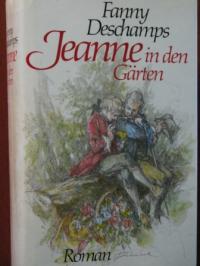 Deschamps, Fanny  Jeanne in den Gärten. 