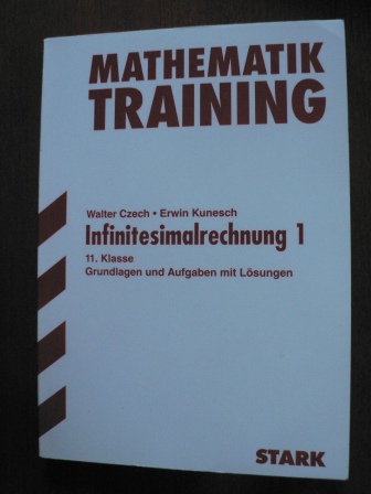 Czech, Walter/Kunesch, Erwin  Abitur-Training Mathematik Infinitesimalrechnung 1 