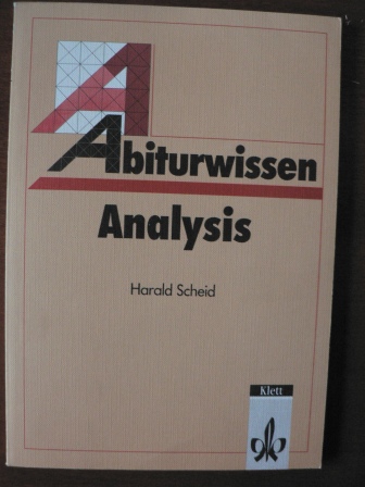 Harald Scheid  Abiturwissen Mathematik. Analysis 
