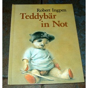 Ingpen, Robert/Franke, Kristina (Übersetz.)  Teddybär in Not. 
