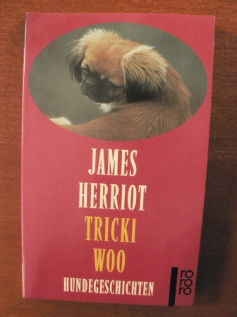 James Herriot  Tricki Woo - Hundegeschichten 