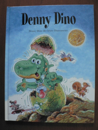 Rudi Döpper (Illustr.)/Martin Lindenthal & Jochen Worringen (Text)  Denny Dino. Denny Dino, der letzte Dinosaurier. Ein Penny für Denny! 