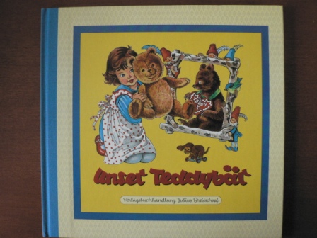 Rosl Warzilek (Illustr.)/Anne Peer (Verse)/Hilde von Baravalle (Idee)  Unser Teddybär 