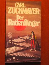 Zuckmayer, Carl  Der Rattenfänger. Eine Fabel 