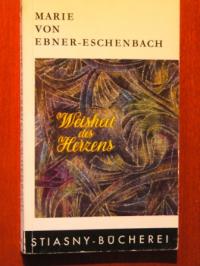 Ebner-Eschenbach, Marie  Weisheit des Herzens 