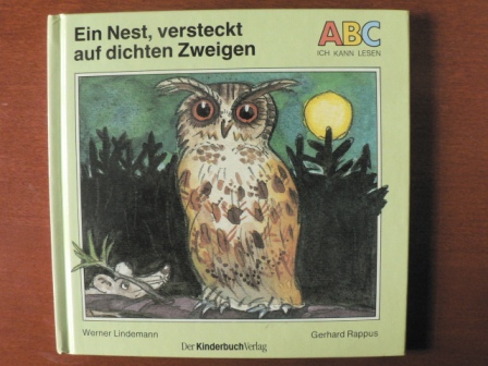 Lindemann, Werner/Rappus, Gerhard (Illustr.)  Ein Nest, versteckt in dichten Zweigen. 