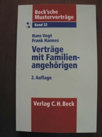 Vogt, Hans / Hannes, Frank  Beck`sche Musterverträge: Band 32. Arbeits- und Darlehensverträge mit Familienangehörigen. Mit CD 