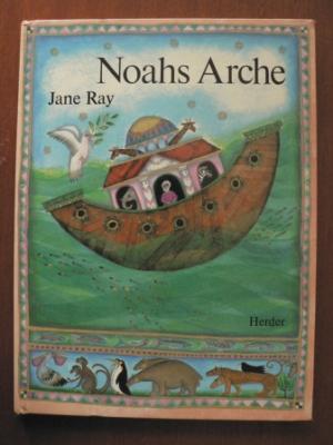 Jane Ray/Heilwig Huber (Übersetz.)  Noahs Arche 