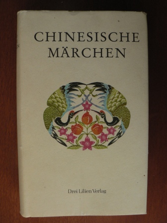 Rainer Schwarz (Hrsg.)  Chinesische Märchen. Märchen der Han 