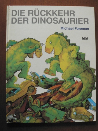 Michael Foreman  Die Rückkehr der Dinosaurier 