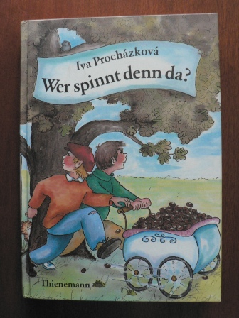 Iva Procházková/Rosi Vogel (Illustr.)/Gabriele Osenberg (Übersetz.)  Wer spinnt denn da? 