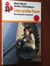 Große-Oetringhaus, Hans-Martin  Liens großer Traum. (Ab 12 J.). Ein Vietnam- Lesebuch. 