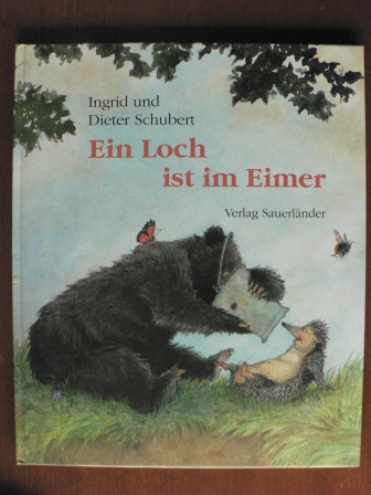 Schubert, Ingrid/Schubert, Dieter  Ein Loch ist im Eimer. 