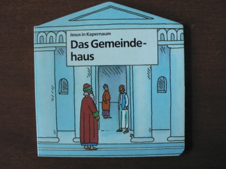 Roma Bishop (Illustr.)/Anne Hagen (Übersetz.)  Jesus in Kapernaum: Das Gemeindehaus 