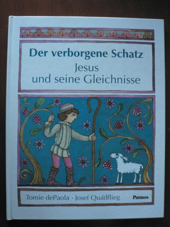 Quadflieg, Josef / DePaola, Tomie (Illustr.)  Der verborgene Schatz. Jesus und seine Gleichnisse. 