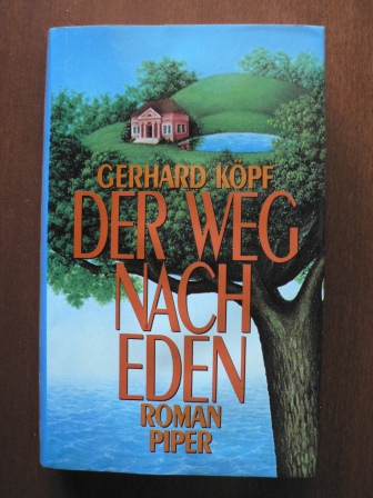Gerhard Köpf  Der Weg nach Eden. Roman 