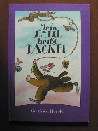 Gottfried Herold (Text)/Lothar Otto (Illustr.)  Mein Emill heißt Dackel. Gedichte für Kinder 