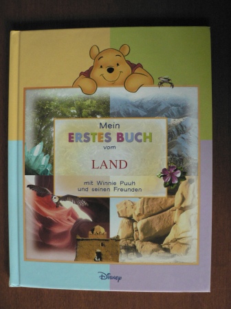 Walt Disney  Mein erstes Buch vom LAND mit Winnie Puuh und seinen Freunden 