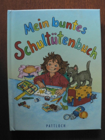 Langhammer, Annemarie / Broja, Nina  Mein buntes Schultütenbuch. 