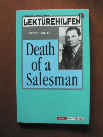 Miller, Arthur  Lektürehilfen Arthur Miller Death of a Salesmann 