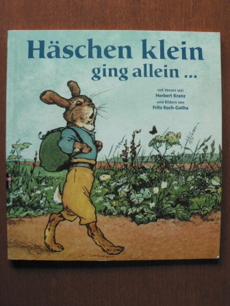 Kranz, Herbert/Koch-Gotha, Fritz (Bilder)  Häschen klein ging allein... 