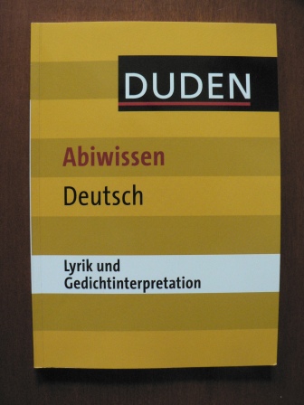 Becker, Frank;Schlitt, Christine  Duden Abiwissen Deutsch - Lyrik und Gedichtinterpretation 