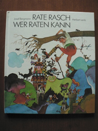 Herbert Lentz (Illustr.)/Josef Bergmann  Rate rasch, wer raten kann. Rätselverse zu Grimms Märchen 