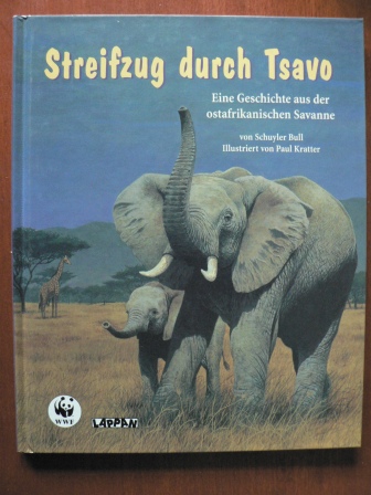 Schyler, Bull / Kratter, Paul (Illustr.)  Streifzug durch Tsavo. Eine Geschichte aus der ostafrikanischen Savanne 