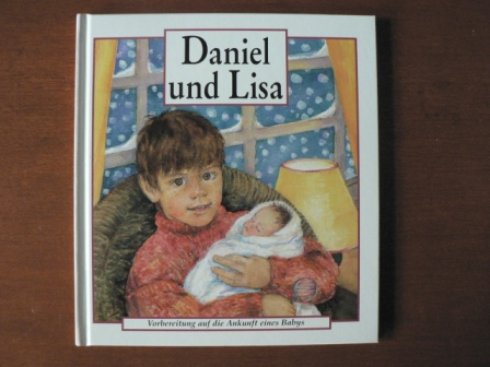 Jan Godfrey (Text)/Jane Coulson (Illustr.)/Bettina Gäckle (Übersetz.)  Daniel und Lisa. Vorbereitung auf die Ankunft eines Babys 