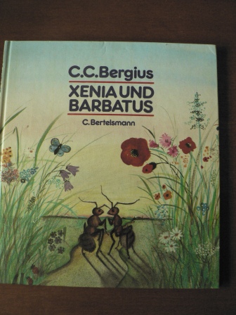 Bergius, C. C./Berner, Rotraut Susanne (Illustr.)  Xenia und Barbatus. 