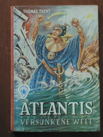 Thomas Trent/F.M. Kieselbach (Illustr.)  Atlantis - Versunkene Welt 