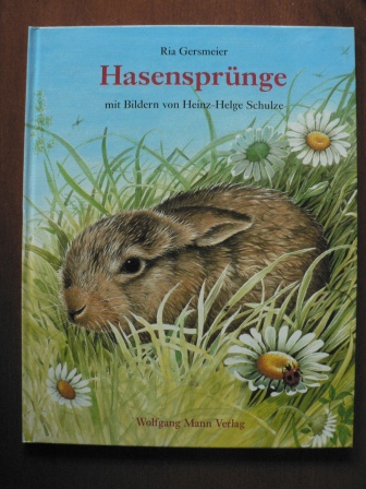 Gersmeier, Ria / Schulze, Heinz-Helge (Illustr.)  Hasensprünge. 