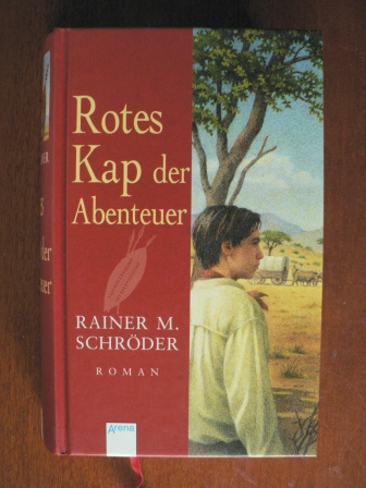 Schröder, Rainer Maria  Rotes Kap der Abenteuer. 