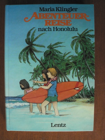 Maria Klingler  Abenteuerreise nach Honolulu 