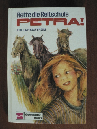 Hagström, Tulla  Rette die Reitschule, Petra. (Bd. 4). (Ab 10 J.). 