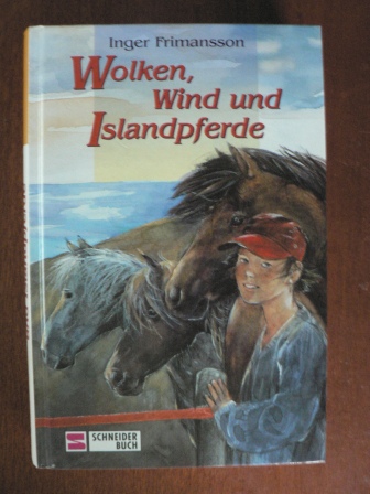 Frimansson, Inger/Kutsch, Angelika (Übersetz.)  Wolken, Wind und Islandpferde. 