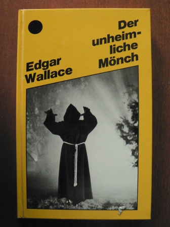 Edgar Wallace  Der unheimliche Mönch 